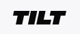 Tilt